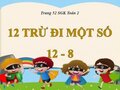 Hướng dẫn giải bài 12 trừ đi một số: 12-8 trang 52 SGK Toán 2