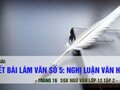 Viết bài làm văn số 5 - Ngữ văn 12