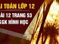 Giải toán lớp 12: Đáp án bài 12 trang 53 SGK hình học
