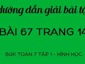 Giải bài tập 67 trang 140 sgk Toán 7 tập 1 - Hình học