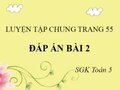 Đáp án bài 2 trang 55 SGK Toán 5 tiết luyện tập chung