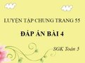 Đáp án bài 4 trang 55 SGK Toán 5 tiết luyện tập chung