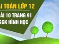 Giải toán lớp 12: Đáp án bài 10 trang 91 SGK hình học