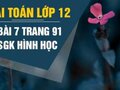 Bài 8 trang 91 sách giáo khoa hình học 12