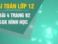 Bài 4 trang 92 sgk giải tích lớp 12 - cách làm và đáp án