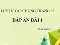 Đáp án bài 1 trang 62 sgk Toán 5 tiết luyện tập chung