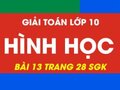 Cách giải bài 13 trang 28 sgk hình học lớp 10