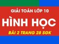 Đáp án bài 2 trang 28 sgk hình học lớp 10