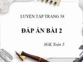 Đáp án bài 2 trang 58 sgk Toán lớp 5 tiết luyện tập