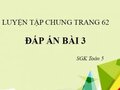 Đáp án bài 3 trang 62 sgk Toán 5 tiết luyện tập chung