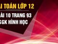 Đáp án bài 10 trang 93 sách giáo khoa hình học 12