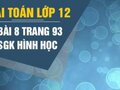 Giải bài 8 trang 93 sách giáo khoa hình học lớp 12