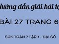 Giải bài tập 27 trang 64 sgk Toán 7 tập 1 - Đại số