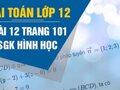 Đáp án bài 12 trang 101 sách giáo khoa hình học 12