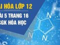 Giải bài 5 trang 16 sách giáo khoa Hóa lớp 12