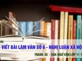 Viết bài làm văn số 6: Nghị luận xã hội