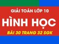 Giải toán hình học lớp 10 bài 30 trang 32 sgk
