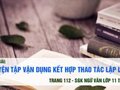 Luyện tập vận dụng kết hợp các thao tác lập luận