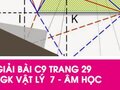 Giải bài C9 trang 29 sách giáo khoa Vật lý 7 - Âm học