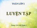 Hướng dẫn giải bài Luyện tập trang 134 SGK Toán 2