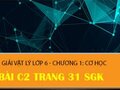 Bài C2 trang 31 sgk Vật lí 6