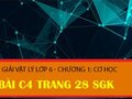 Giải bài C4 trang 28 sgk vật lý lớp 6 