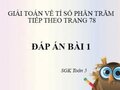 Đáp án bài 1 trang 78 sgk Toán 5 về tỉ số phần trăm tiếp theo