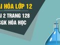 Giải hóa lớp 12: Đáp án bài 2 trang 128 SGK hóa học