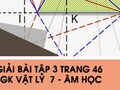 Giải bài 3 trang 46 sách giáo khoa Vật lý  7 - Âm học