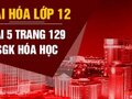Giải hóa lớp 12: Đáp án bài 5 trang 129 SGK hóa học