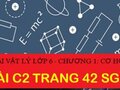 Bài C2 trang 42 sgk Vật lí 6 