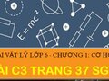 Bài C3 trang 37 sgk Vật lí 6