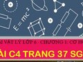 Bài C4 trang 37 sgk Vật lí 6