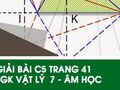 Giải bài C5 trang 41 sách giáo khoa Vật lý  7 - Âm học