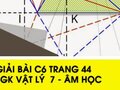 Giải bài C6 trang 44 sách giáo khoa Vật lý 7 - Âm học