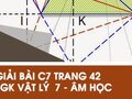 Giải bài C7 trang 42 sách giáo khoa Vật lý  7 - Âm học