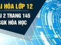 Giải bài 2 trang 145 sách giáo khoa Hóa lớp 12
