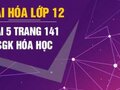 Giải hóa lớp 12: Đáp án bài 5 trang 141 SGK hóa học