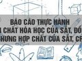 Báo cáo thực hành: Tính chất hóa học của sắt, đồng và nhưng hợp chất của sắt, crom