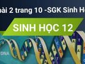 Giải sinh lớp 12: Đáp án bài 2 trang 10 SGK sinh học