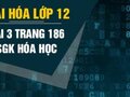 Giải hóa lớp 12: Đáp án bài 3 trang 186 SGK hóa học