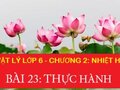 Bài 23: Thực hành đo nhiệt độ - Vật lý lớp 6