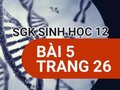 Giải bài 5 trang 26 sách giáo khoa sinh học lớp 12
