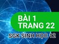 Giải bài 1 trang 22 sách giáo khoa sinh học lớp 12