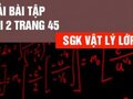 Đáp án bài 2 trang 45 sách giáo khoa vật lý 12