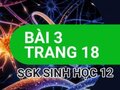 Giải bài 3 trang 18 sách giáo khoa sinh học lớp 12