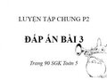 Giải bài 3 trang 90 SGK Toán 5 tiết luyện tập chung P2
