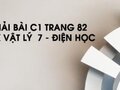 Giải bài C1 trang 82 sách giáo khoa Vật lý  7 - Điện học