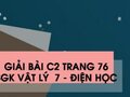 Giải bài C2 trang 76 sách giáo khoa Vật lý  7 - Điện học