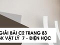 Giải bài C2 trang 83 sách giáo khoa Vật lý  7 - Điện học